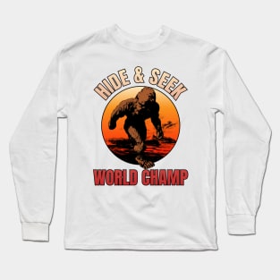 Hide & Seek world champ, bigfoot, sasquatch, world champion Long Sleeve T-Shirt